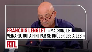 François Lenglet  quotMacron le veinard qui a fini par se brûler les ailesquot [upl. by Jarlen88]