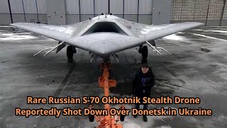 Rare Russian S 70 Okhotnik Stealth Drone Reportedly Shot Down Over Donetsk in Ukraine [upl. by Emsoc]