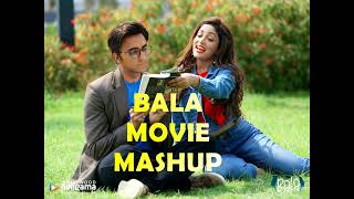 Bala Movie Latest Mashup  Best Songs of Bala  Ayushmann Khurrana Hits 2024 [upl. by Oilicec]