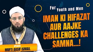 Iman Ki Hifazat Aur Jadeed Challenges Ka Samna [upl. by Ylrebmik156]