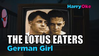 The Lotus Eaters  German Girl V2 Karaoke with Lyrics [upl. by Naejamron]