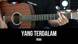 Yang Terdalam  Noah  Tutorial Chord Gitar Mudah Untuk Pemula dan Lirik [upl. by Eimak]