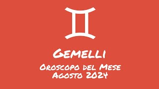 Oroscopo Gemelli Agosto 2024 [upl. by Tattan785]