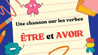 Une chanson sur les verbes ÊTRE et AVOIR [upl. by Grimonia130]