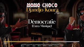 08 MOMO CHOCO  DÉMOCRATIE Extra Musique Audio [upl. by Audrie]