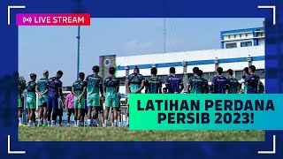 LIVE LATIHAN PERDANA PERSIB MENYAMBUT MUSIM BARU [upl. by Oirifrop]