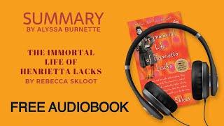 Summary of The Immortal Life Of Henrietta Lacks by Rebecca Skloot  Free Audiobook [upl. by Llewol806]