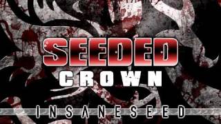 Seeded Crown  For What Its Worth HQ [upl. by Elissa]