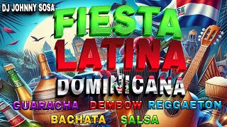 Fiesta Latina Dominicana Mix 2024 Latin Party Mix Best Latin Party Hits MIx Latino [upl. by Avalsorim910]