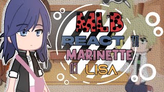 Mlb react to Marinette as Lisa  Black Pink  • Gacha Club   01 [upl. by Brunk]