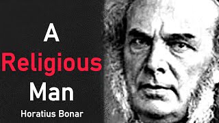 A Religious Man  Horatius Bonar [upl. by Cila91]