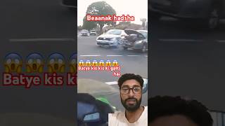 Car vs car ka hadsha bal bal bache crash shorts short highway drive badroads [upl. by Uriah]