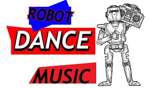 Music Robot Dance [upl. by Bordy]