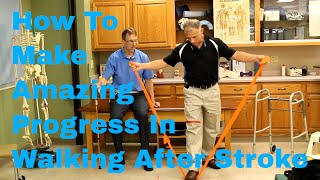 How to Make Amazing Progress in Walking After Stroke [upl. by Calandra]