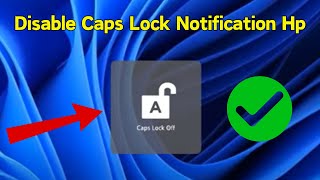 Disable Caps lock Notification In Hp Windows 11  10  How To Get Rid Of This Popup Window PC Laptop [upl. by Jethro]