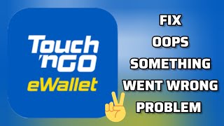 Fix TNG eWallet App Oops Something Went Wrong Problem TECH SOLUTIONS BAR [upl. by Neeroc]