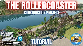 PLATINUM ROLLERCOASTER CONSTRUCTION GUIDE  Farming Simulator 22 [upl. by Nalro]