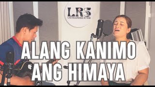 Alang Kanimo Ang Himaya  LRS Worship  Cover [upl. by Inram]