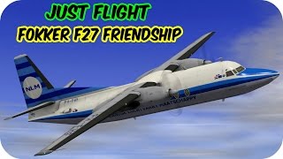 Just Flight  Fokker F27 Friendship 100200300 Model Details FSX HD [upl. by Nylknarf109]