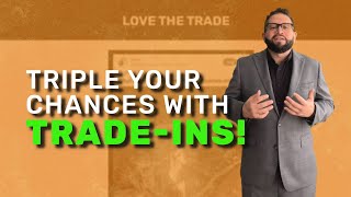 Triple Your Chances with TradeIns [upl. by Anerok178]