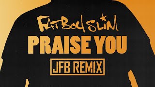 Fatboy Slim  Praise You JFB Remix [upl. by Mathilda544]