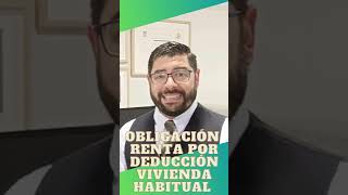 Obligacion de hacer la Declaración de la Renta con Deducción Vivienda Habitual [upl. by Chak154]