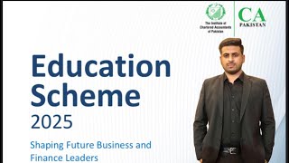 ICAP Education Scheme 2025  CA Afaq  ICAP Education EducationScheme2025 AfaqACA [upl. by Ieluuk]