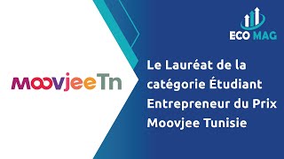 Le Lauréat de la catégorie Étudiant Entrepreneur du Prix Moovjee Tunisie [upl. by Jez]