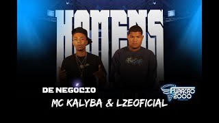 Homens de Negócios  mckalyba e Lzê [upl. by Eikcaj]