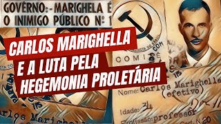 Carlos Marighella e a luta pela hegemonia proletária [upl. by Stearn532]