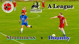 20230808 Stromness v Dounby [upl. by Jerold]