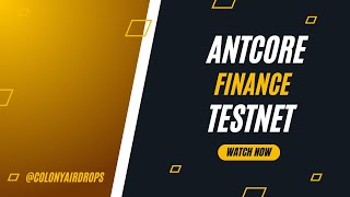 Antcore Finance Incentivised Testnet  Early Alpha [upl. by Ful]