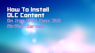 How to Install DLC Content RGHJTAG [upl. by Younglove]