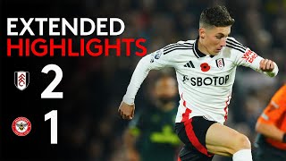 EXTENDED HIGHLIGHTS  Fulham 21 Brentford  Wilson Magic Seals Win 🏴󠁧󠁢󠁷󠁬󠁳󠁿 [upl. by Cerys]