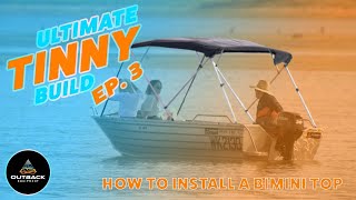 Installing Oceansouth 4 Bow Bimini Top  TINNY BUILD SERIES EP3 [upl. by Clayton]