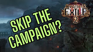 Path of Exile 2 Skip the Campaign [upl. by Narahs883]