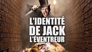 L’IDENTITÉ SECRÈTE DE JACK L’ÉVENTREUR RÉVÉLÉE [upl. by Ojimmas]