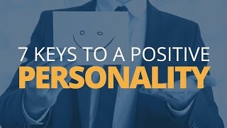 7 Keys to a Positive Personality  Brian Tracy [upl. by Sascha]