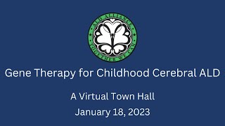 Virtual Town Hall Gene Therapy Treatment for childhood cerebral Adrenoleukodystrophy ALD [upl. by Acinorrev137]