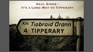 Saul Sings  It’s a Long Way to Tipperary [upl. by Licht]