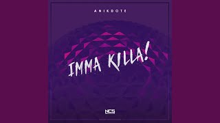 Imma Killa [upl. by Otrebile]