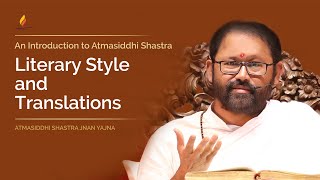 Literary Style and Translations  Atmasiddhi Shastra Jnan Yajna [upl. by Ennovyhc]