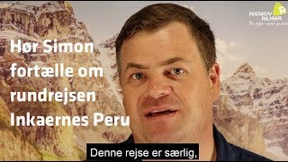 Hør rejseleder Simon fortælle om rejsen Inkaernes Peru [upl. by Nomelihp890]