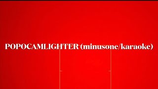 Popocamlighter  kmykmo minusonekaraoke [upl. by Rubinstein92]