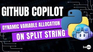 How to Allocate Variable Dynamically on Split String using Python and GitHub Copilot  Be10x [upl. by Jordison]