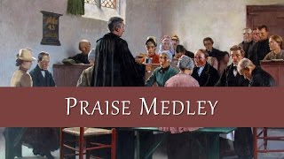 Praise Medley [upl. by Aitsirt56]