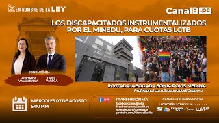 En Nombre de la Ley Los discapacitados instrumentalizados por el MINEDU para cuotas LGTB [upl. by Devi]