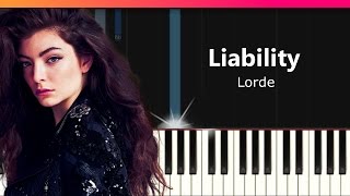 Lorde  quotLiabilityquot Piano Tutorial  Chords  How To Play  Cover [upl. by Gehman594]