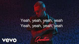 Chris Brown Question Lyric [upl. by Ebsen]