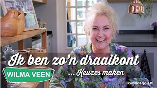 352 Ik ben zon draaikont 🌪️ Keuzes maken  Wilma Veen  Ik Wonder Jou [upl. by Files535]